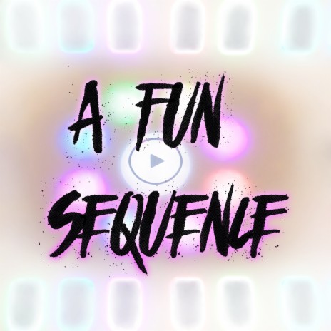A Fun Sequence | Boomplay Music