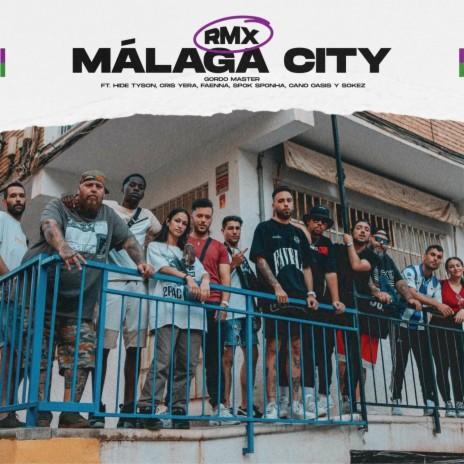 Málaga City Remix ft. Cris Yera, Hide Tyson, Spok Sponha, Sokez & FAENNA | Boomplay Music