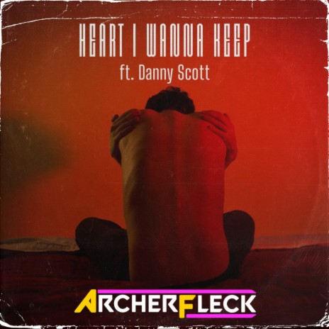 Heart I Wanna Keep (feat. Danny Scott) | Boomplay Music