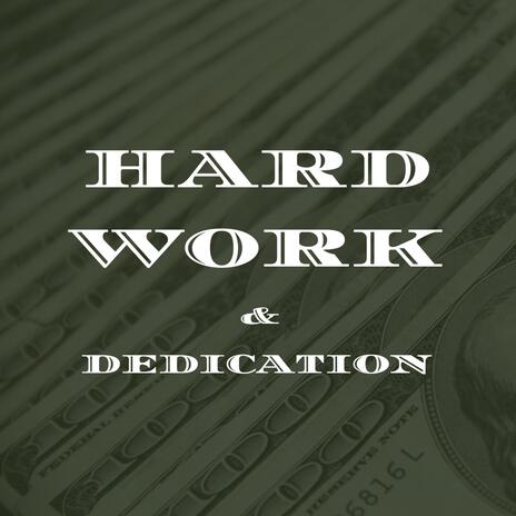 Hard Work & Dedication | Boomplay Music