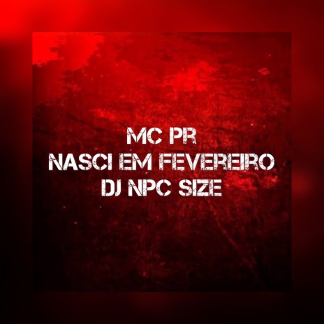 Nasci em Fevereiro | Boomplay Music