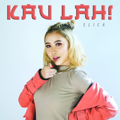 Kau Lah! | Boomplay Music