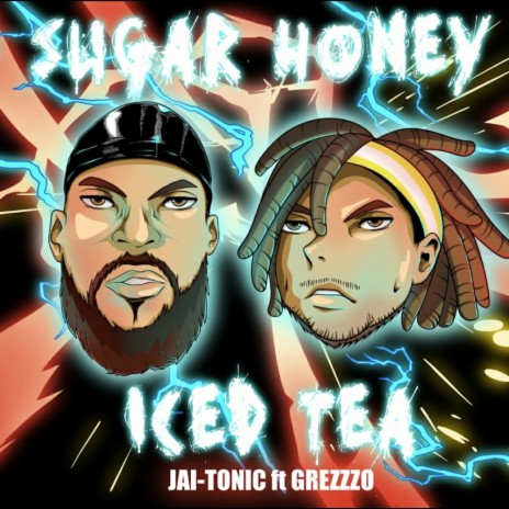 Sugar Honey Iced Tea ft. Grezzzo | Boomplay Music