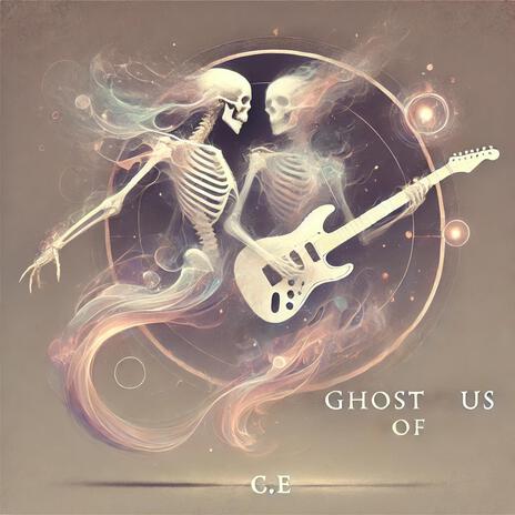 Ghost of Us | Boomplay Music