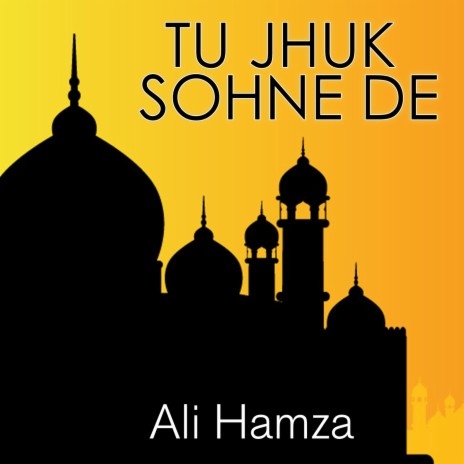 Tu Jhuk Sohne De | Boomplay Music