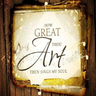 How Great Thou Art