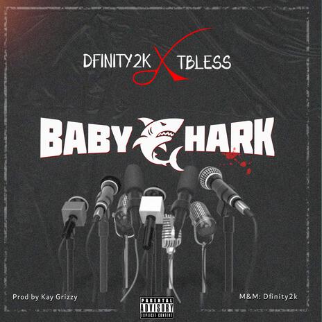 Baby Shark ft. Tbless | Boomplay Music