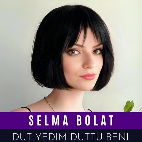 Dut Yedim Duttu Beni