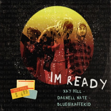 I'm Ready ft. BlueGiraffeKid & Darnell Nate | Boomplay Music