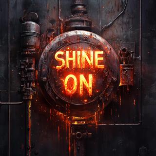 Shine On