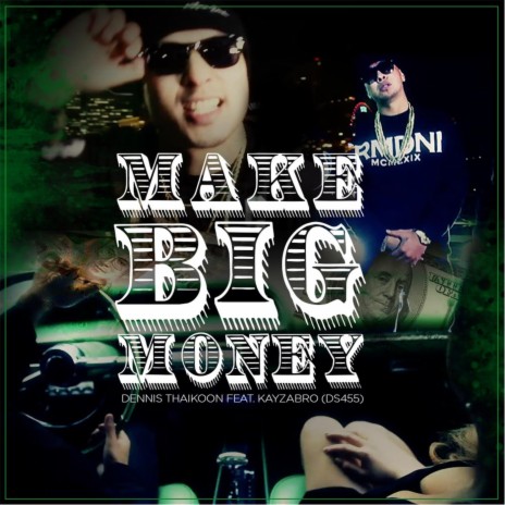 Make Big Money (feat. Kayzabro DS455) | Boomplay Music