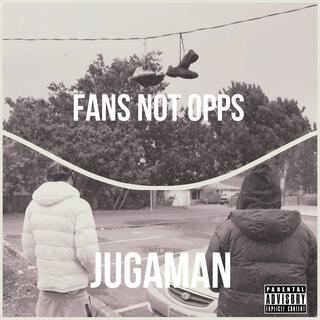 Fans not Opps