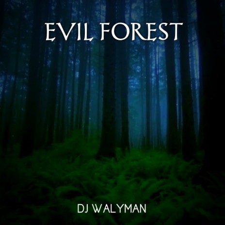 Evil Forest