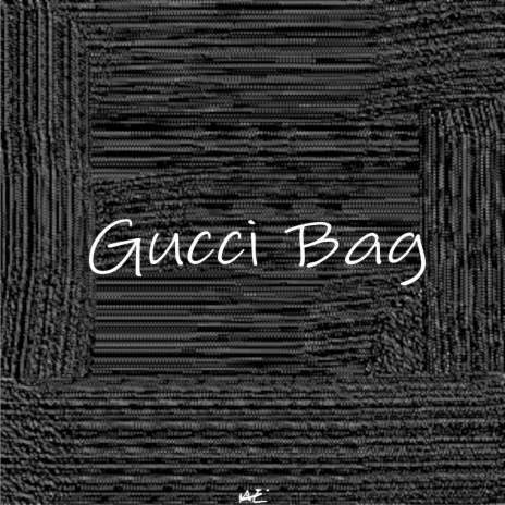 Gucci Bag | Boomplay Music