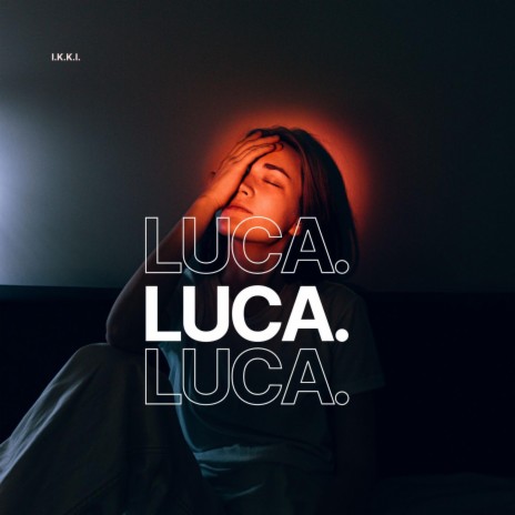 Luca. | Boomplay Music