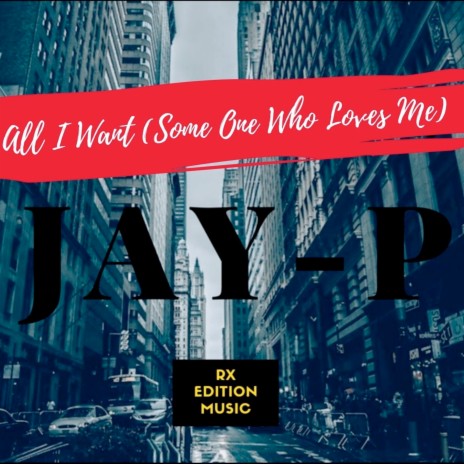 All I Want (Someone Who Loves Me) | Boomplay Music