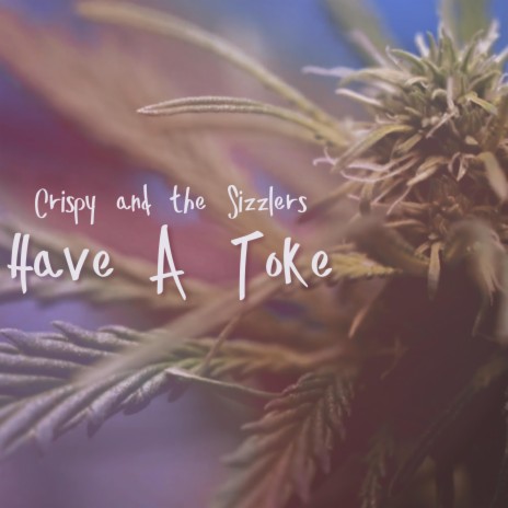 Have A Toke | Boomplay Music