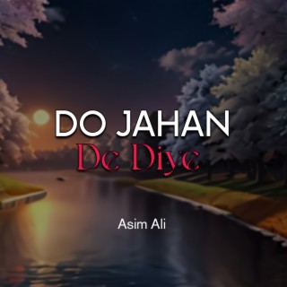 Do Jahan De Diye