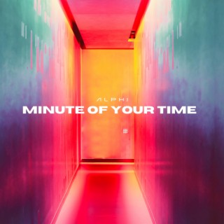 Minute Of Your Time