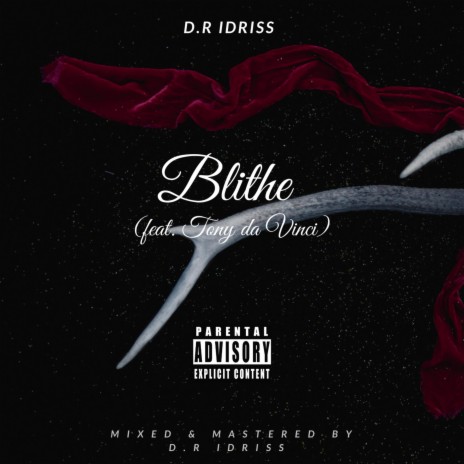 Blithe ft. D.r Idriss & Tony da Vinci | Boomplay Music