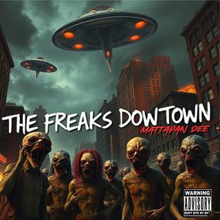 The freaks downtown