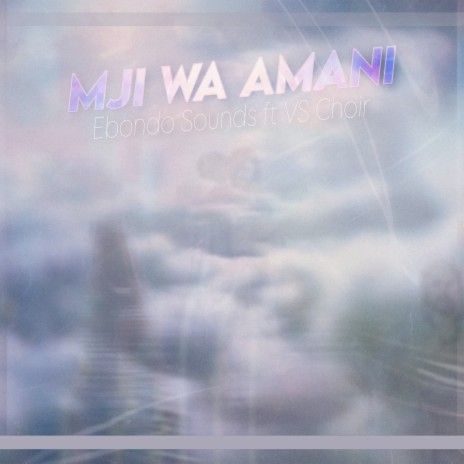 Mji Wa Amani ft. VS Choir | Boomplay Music