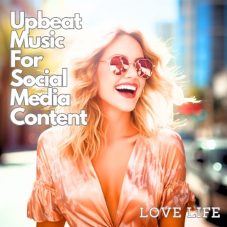 Upbeat Music For Social Media Content