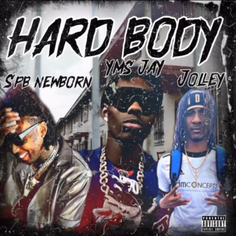Hard Body ft. Jolley & YMS Jay | Boomplay Music