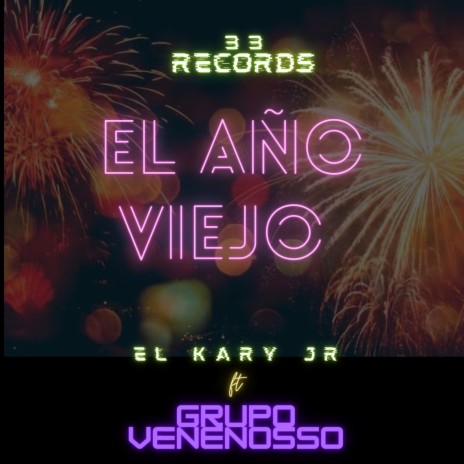 El Año Viejo (feat. Grupo Venenosso) | Boomplay Music