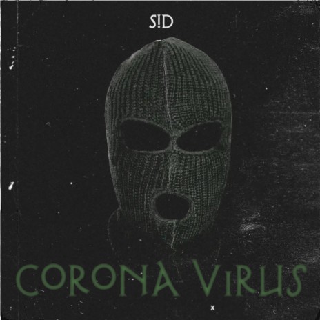 Corona Virus ft. S!D