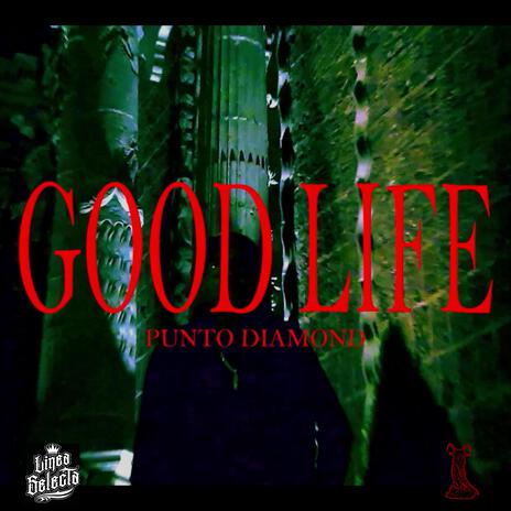 Good Life | Boomplay Music