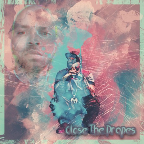 Close The Drapes (Clean Edit) ft. Stevie Stone | Boomplay Music