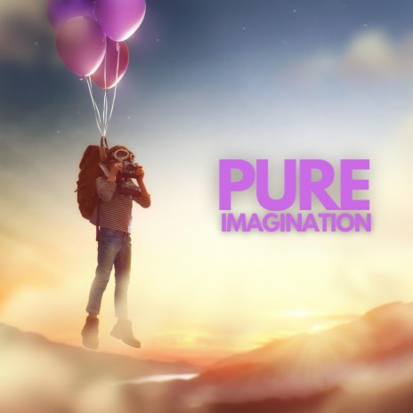 Pure Imagination ft. Shaker Sisters | Boomplay Music