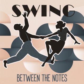 Swing Between The Notes