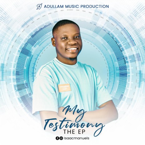 My Testimony by Isaac Manuels | Boomplay Music
