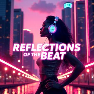 Reflections of the Beat