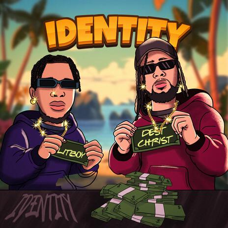 IDENTITY ft. Dest christ | Boomplay Music