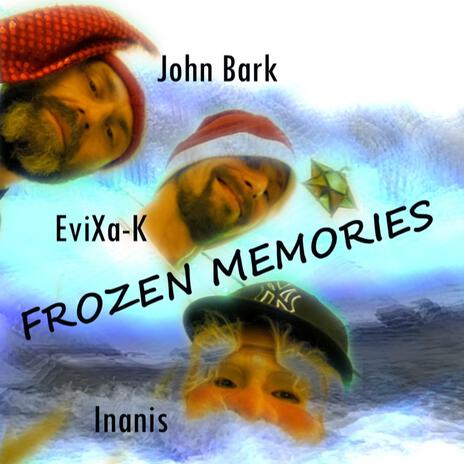 Frozen Memories ft. John Bark & Inanis | Boomplay Music