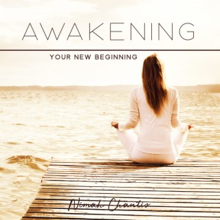 Awakening: Your New Beginning