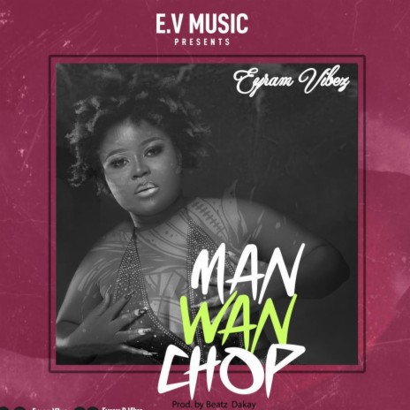 Man wan chop | Boomplay Music