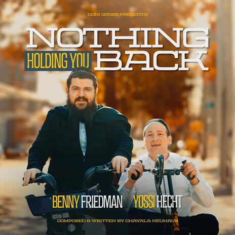 Nothing Holding You Back ft. Yossi Hecht | Boomplay Music