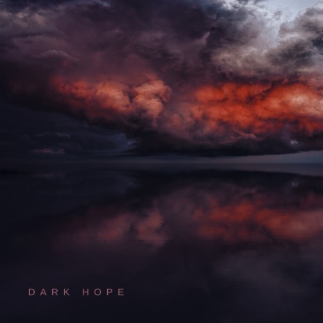 Dark Hope | Boomplay Music