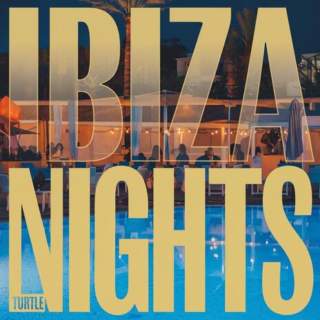 IBIZA NIGHTS | Boomplay Music