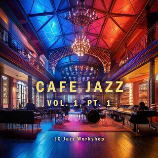 Café Jazz, Vol. 1, Pt. 1