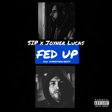 Fed Up ft. Joyner Lucas | Boomplay Music