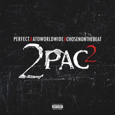 2Pac2 ft. AtoWorldwide, Chosen On The Beat, Drujefe, Raymor & Torrion Official | Boomplay Music