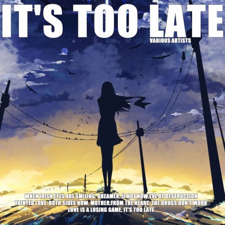 It's Too Late | Boomplay Music