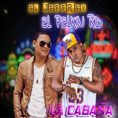 La Cabaña ft. El Jeffrey | Boomplay Music