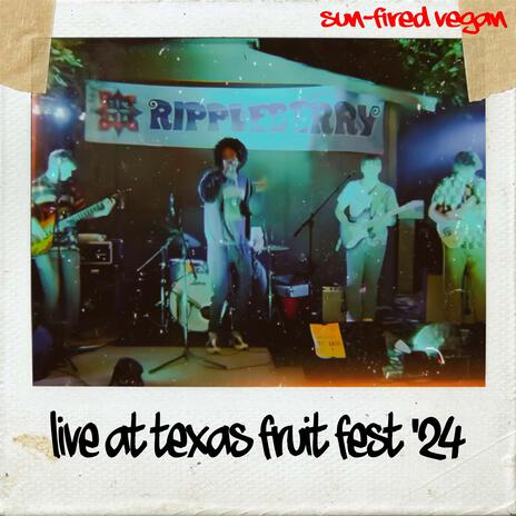 Sun-Fired Vegan (Rippleberry Remix Live at Texas Fruit Fest '24) ft. Rippleberry | Boomplay Music