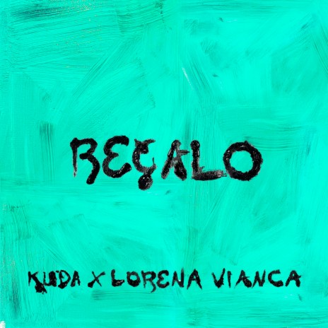 Regalo ft. Lorena Viánca | Boomplay Music